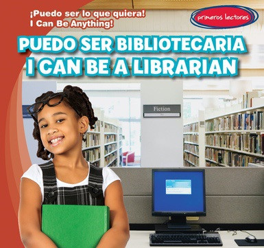 Puedo ser bibliotecaria / I Can Be a Librarian (Bilingual Edition) by Anthony Ardely, Eida de la Vega, 9781538227367