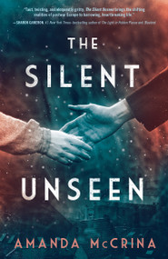 The Silent Unseen (A Novel of World War II) - 9781250866592 by Amanda McCrina, 9781250866592