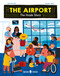 The Airport (The Inside Story) by John Walton, Hannah Abbo, Neon Squid, 9781684493098