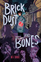 Brick Dust and Bones by M.R. Fournet, 9781250876027