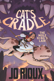 Cat's Cradle: The Mole King's Lair - 9781250625380 by Jo Rioux, 9781250625380