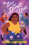 The Dos and Donuts of Love by Adiba Jaigirdar, 9781250842114