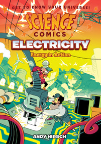 Science Comics: Electricity (Energy in Action) - 9781250265852 by Andy Hirsch, 9781250265852