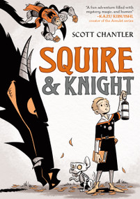 Squire & Knight by Scott Chantler, 9781250249333