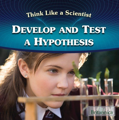 Develop and Test a Hypothesis - 9781538302422 by Laura Loria, 9781538302422