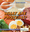 What Are Proteins? - 9781538302989 by Anna Kingston, 9781538302989