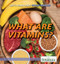 What Are Vitamins? - 9781538303061 by Corona Brezina, 9781538303061