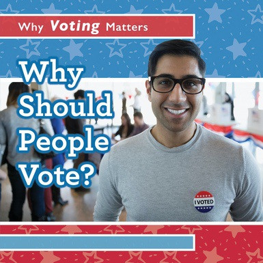 Why Should People Vote? - 9781538330234 by Kristen Rajczak Nelson, 9781538330234