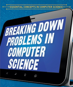 Breaking Down Problems in Computer Science - 9781538331316 by Barbara M. Linde, 9781538331316