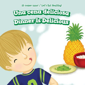 Una cena deliciosa / Dinner Is Delicious (Bilingual Edition) by Jamal Hendricks, Esther Ortiz, 9781538333082