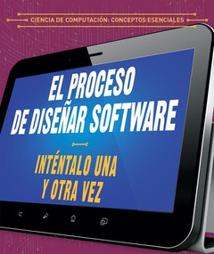 El proceso de diseñar software: Inténtalo una y otra vez (The Software Design Process: Try, Try Again) - 9781538333990 by Barbara M. Linde, Alberto Jiménez, 9781538333990