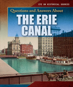 Questions and Answers About the Erie Canal - 9781538341155 by Sammi Jameson, 9781538341155