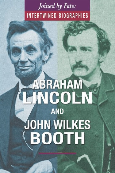 Abraham Lincoln and John Wilkes Booth - 9780766098107 by Donna M. Bozzone, Ph.D., 9780766098107