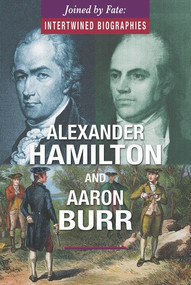 Alexander Hamilton and Aaron Burr - 9780766098138 by Richard Worth, 9780766098138