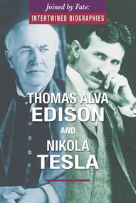 Thomas Alva Edison and Nikola Tesla by Samantha Green, 9780766098213