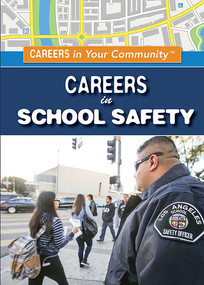 Careers in School Safety by Keith J. Olexa, 9781499467284