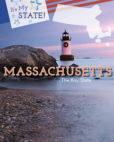 Massachusetts (The Bay State) by Elizabeth Schmermund, Ruth Bjorklund, Stephanie Fitzgerald, 9781502626301