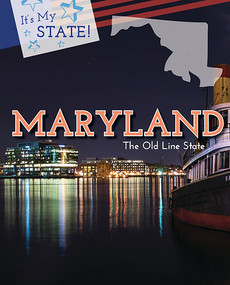 Maryland (The Old Line State) by Derek Miller, Steven Otfinoski, Andy Steinitz, 9781502626318