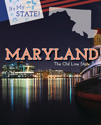 Maryland (The Old Line State) by Derek Miller, Steven Otfinoski, Andy Steinitz, 9781502626318