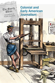 Colonial and Early American Journalism by Patrice Sherman, 9781502634672