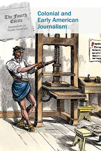Colonial and Early American Journalism by Patrice Sherman, 9781502634672