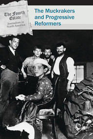 The Muckrakers and Progressive Reformers by Jacqueline Conciatore Senter, 9781502634757