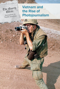 Vietnam and the Rise of Photojournalism by Derek Miller, 9781502634832