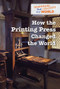 How the Printing Press Changed the World - 9781502641144 by Avery Elizabeth Hurt, 9781502641144