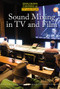 Sound Mixing in TV and Film by David Heidelberger, 9781502641557