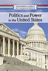 Politics and Power in the United States by Kristin Thiel, 9781502642615