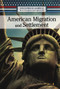 American Migration and Settlement by Brett Griffin, 9781502642653