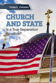 Church and State: Is a True Separation Possible? by Erin L. McCoy, Karen Judson, 9781502643193