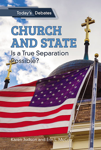 Church and State: Is a True Separation Possible? - 9781502643209 by Erin L. McCoy, Karen Judson, 9781502643209