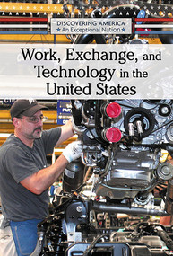 Work, Exchange, and Technology in the United States - 9781502643605 by Cassandra Schumacher, 9781502643605