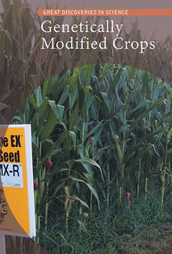 Genetically Modified Crops by Megan Mitchell, 9781502643780