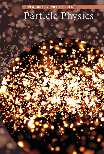 Particle Physics by Kate Shoup, 9781502643810
