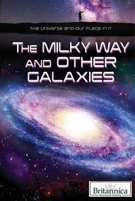 The Milky Way and Other Galaxies - 9781508106104 by Nicholas Faulkner, Erik Gregersen, 9781508106104