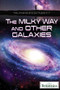 The Milky Way and Other Galaxies - 9781508106111 by Nicholas Faulkner, Erik Gregersen, 9781508106111