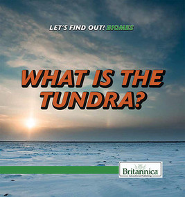 What Is the Tundra? by Julia J. Quinlan, 9781508106999
