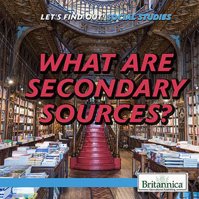 What Are Secondary Sources? by Michelle McIlroy, 9781508107040