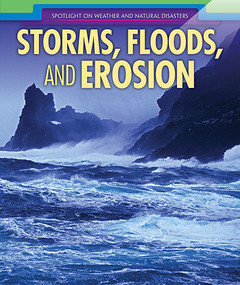 Storms, Floods, and Erosion by Sarah Machajewski, 9781508169116