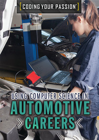 Using Computer Science in Automotive Careers by Jennifer Culp, 9781508183877