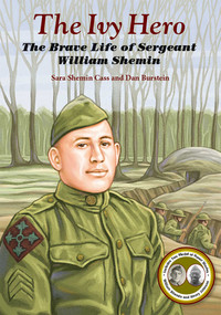 The Ivy Hero (The Brave Life of Sergeant William Shemin) by Sara Shemin Cass, Dan Burstein, 9781947951648