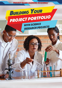 Building Your Project Portfolio with Science Research Projects by Cathleen Small, 9781508184416