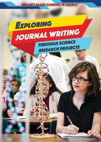 Exploring Journal Writing Through Science Research Projects by Alexis Burling, 9781508184775