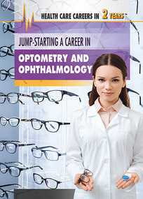 Jump-Starting a Career in Optometry and Ophthalmology by Daniel E. Harmon, 9781508185048