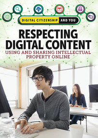 Respecting Digital Content (Using and Sharing Intellectual Property Online) by Jeff Mapua, 9781508185253