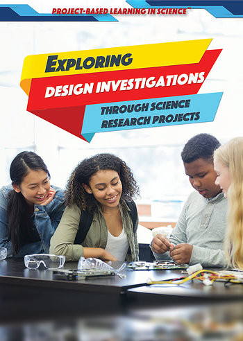 Exploring Design Investigations Through Science Research Projects by Danell Dykstra, 9781508185932