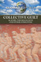 Collective Guilt (Slavery, the Holocaust, and Other Atrocities) by Avery Elizabeth Hurt, 9781534503915