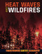 Heat Waves and Wildfires - 9781534528895 by Joanna Brundle, 9781534528895
